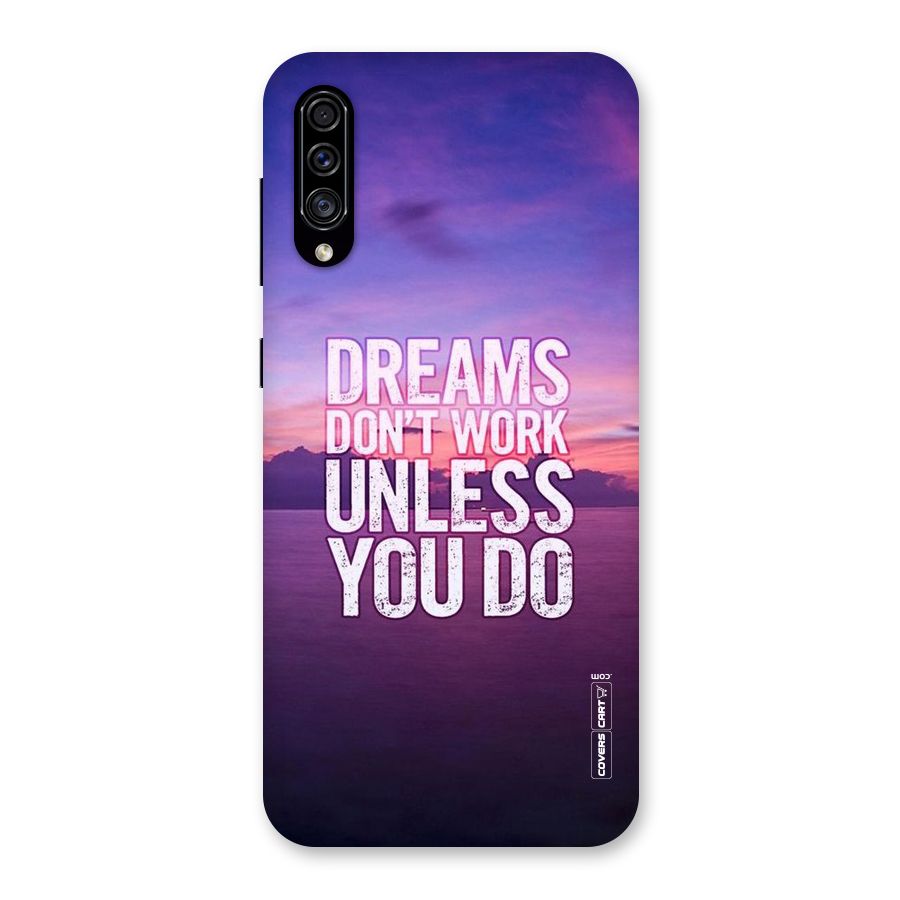 Dreams Work Back Case for Galaxy A30s