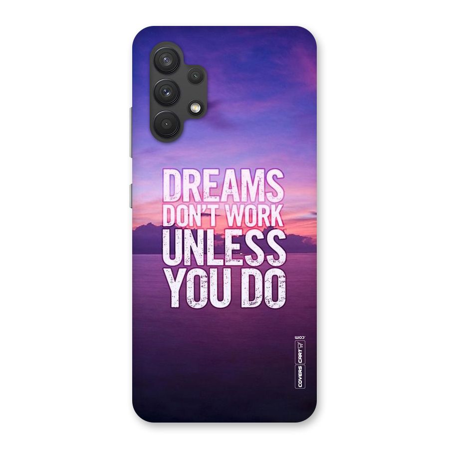 Dreams Work Back Case for Galaxy A32