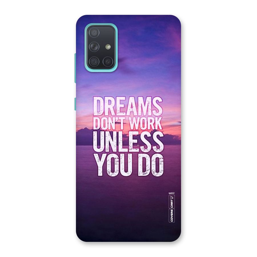 Dreams Work Back Case for Galaxy A71