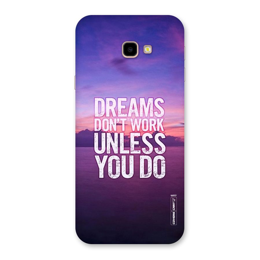 Dreams Work Back Case for Galaxy J4 Plus