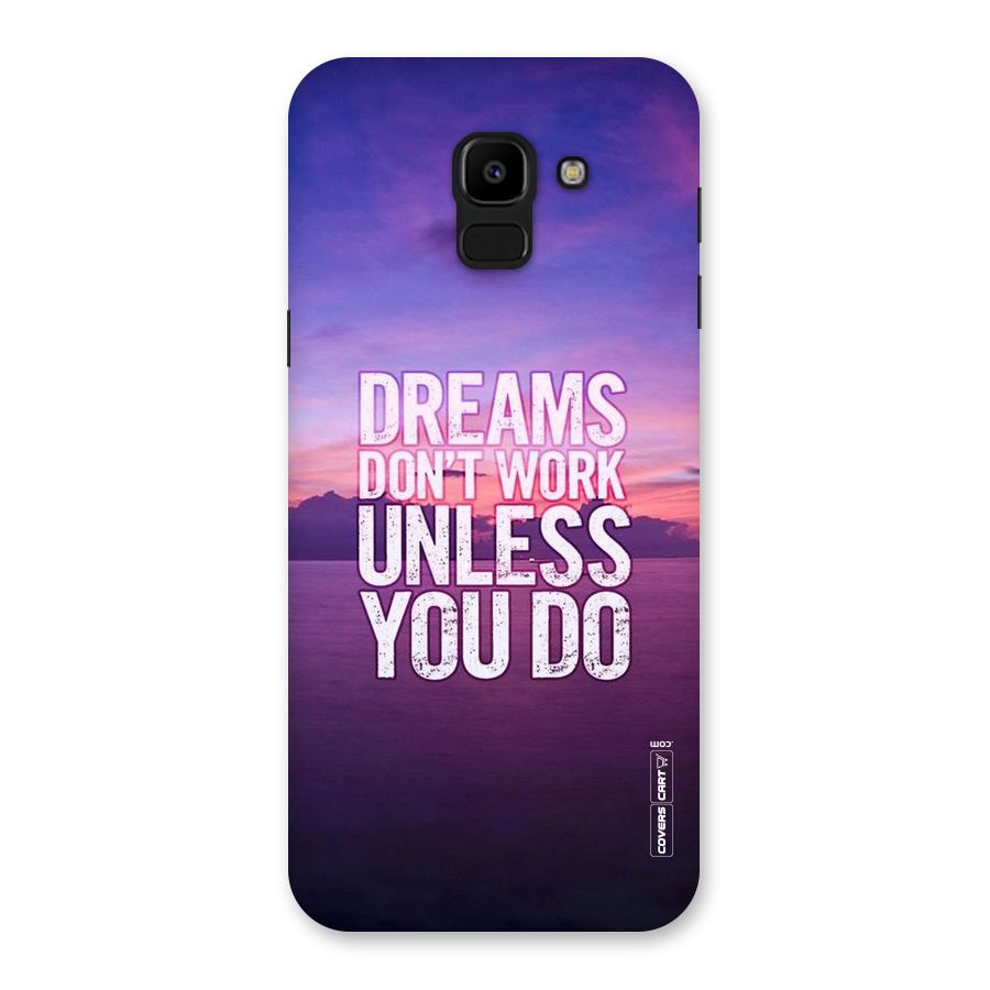 Dreams Work Back Case for Galaxy J6