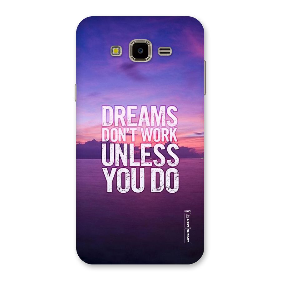 Dreams Work Back Case for Galaxy J7 Nxt