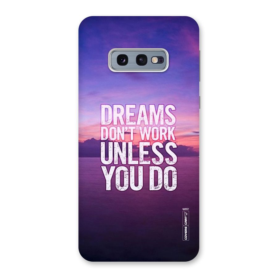 Dreams Work Back Case for Galaxy S10e