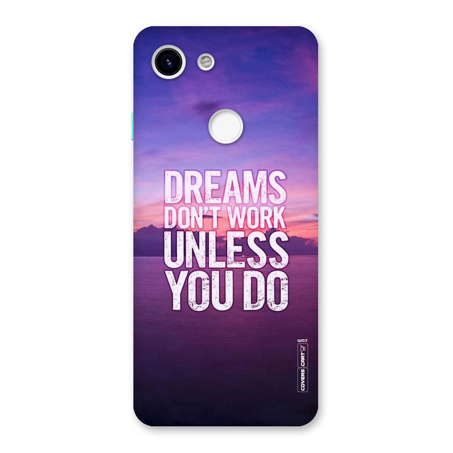 Dreams Work Back Case for Google Pixel 3