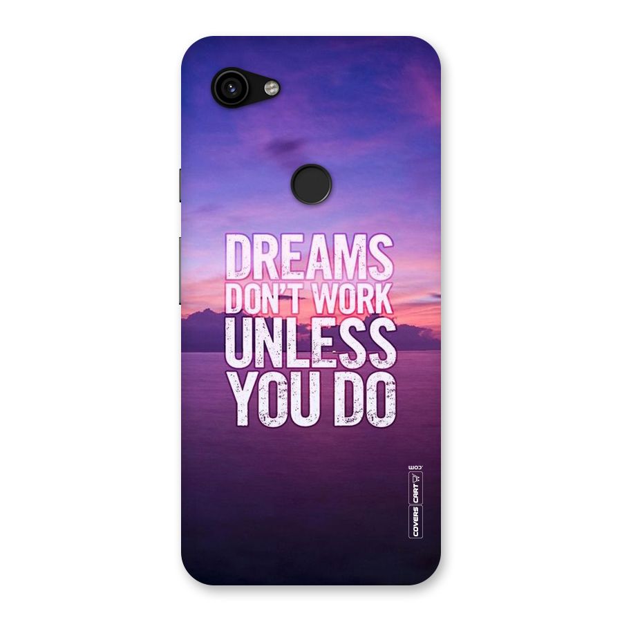 Dreams Work Back Case for Google Pixel 3a XL