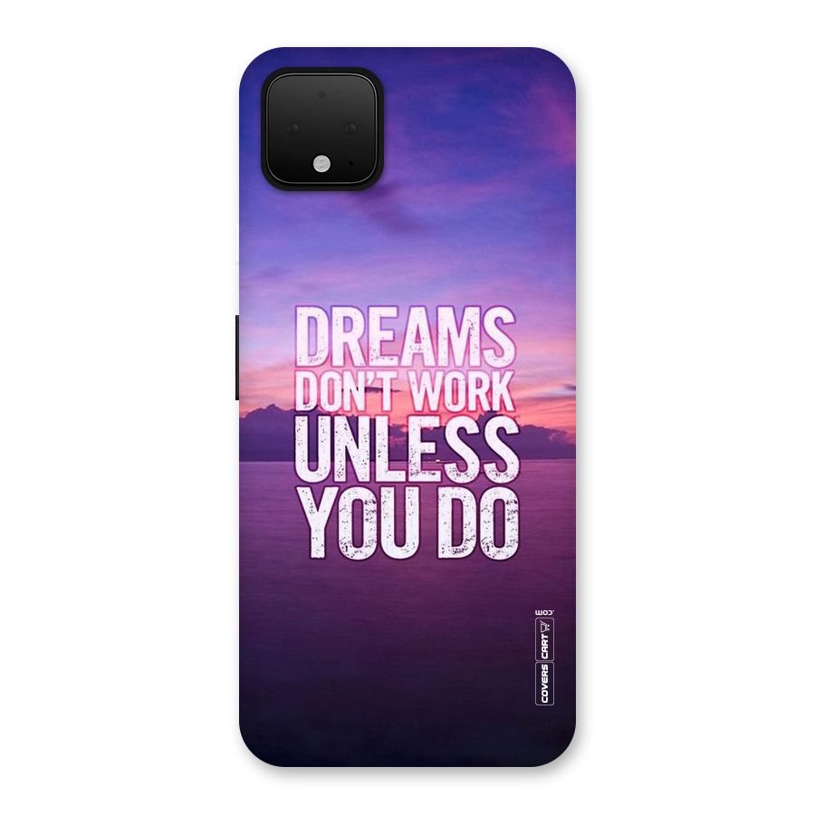 Dreams Work Back Case for Google Pixel 4 XL