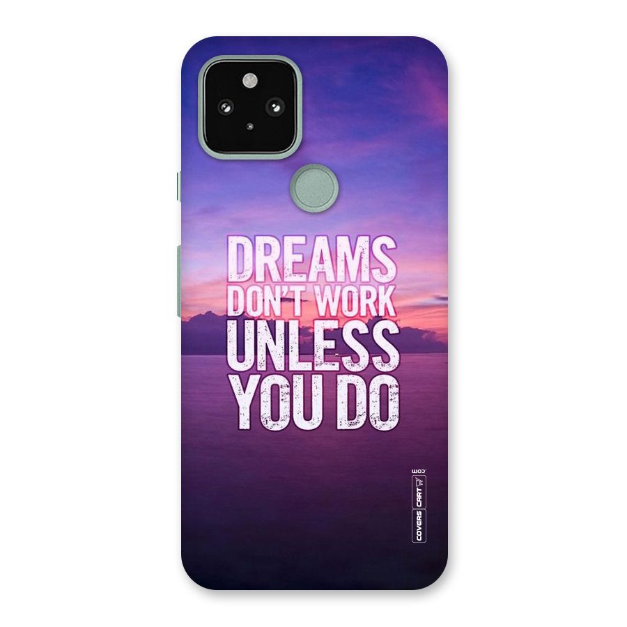 Dreams Work Back Case for Google Pixel 5