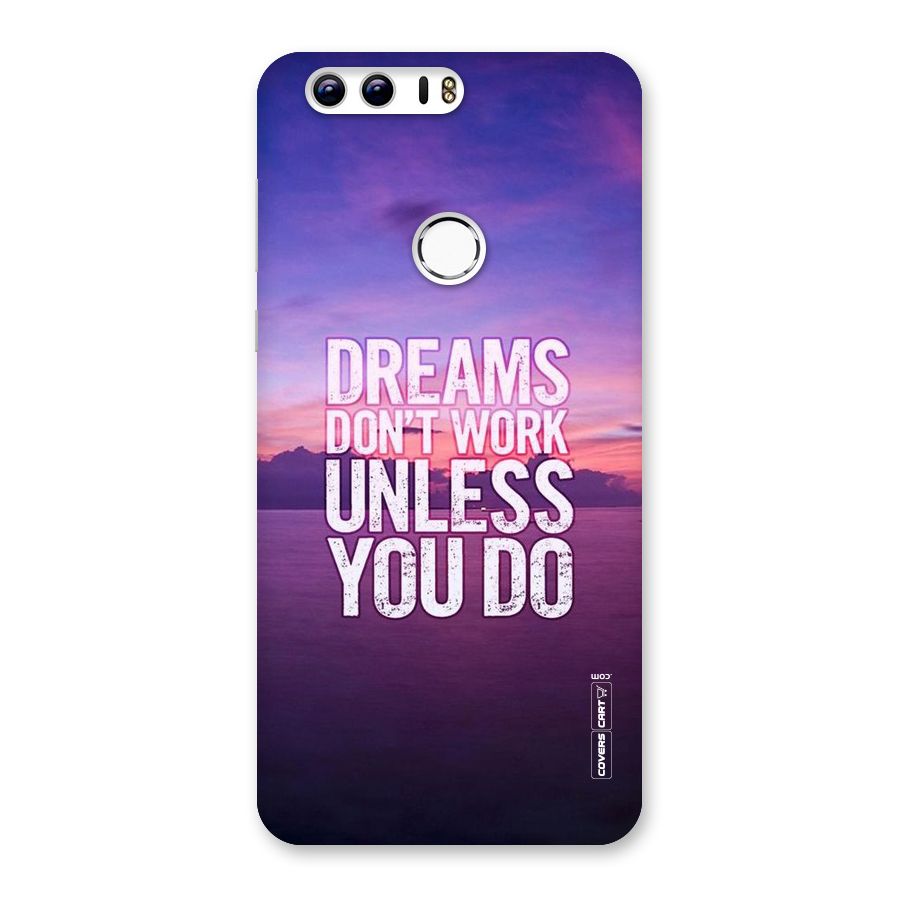 Dreams Work Back Case for Honor 8