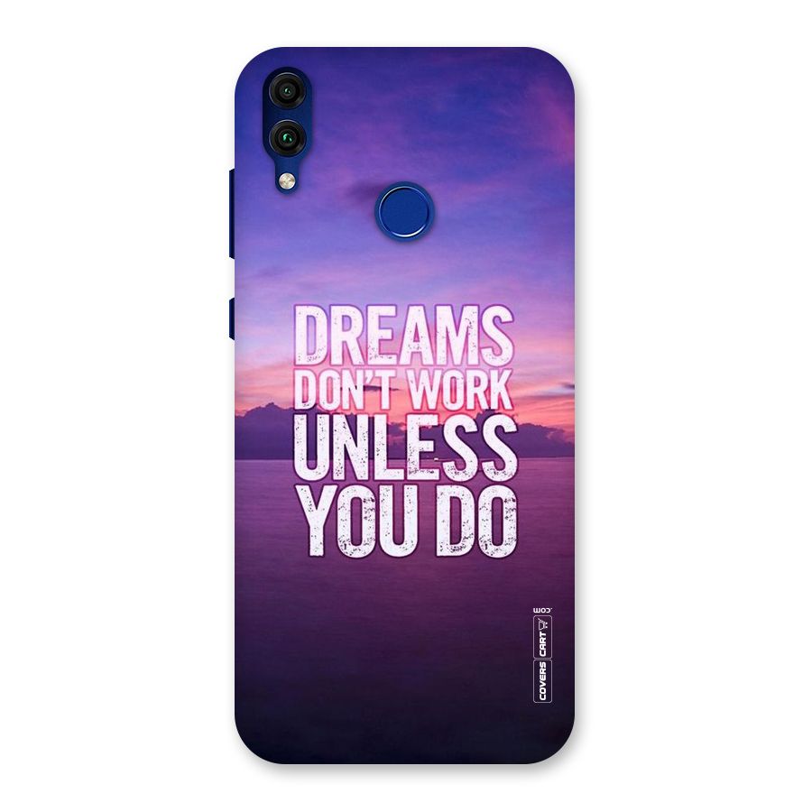 Dreams Work Back Case for Honor 8C