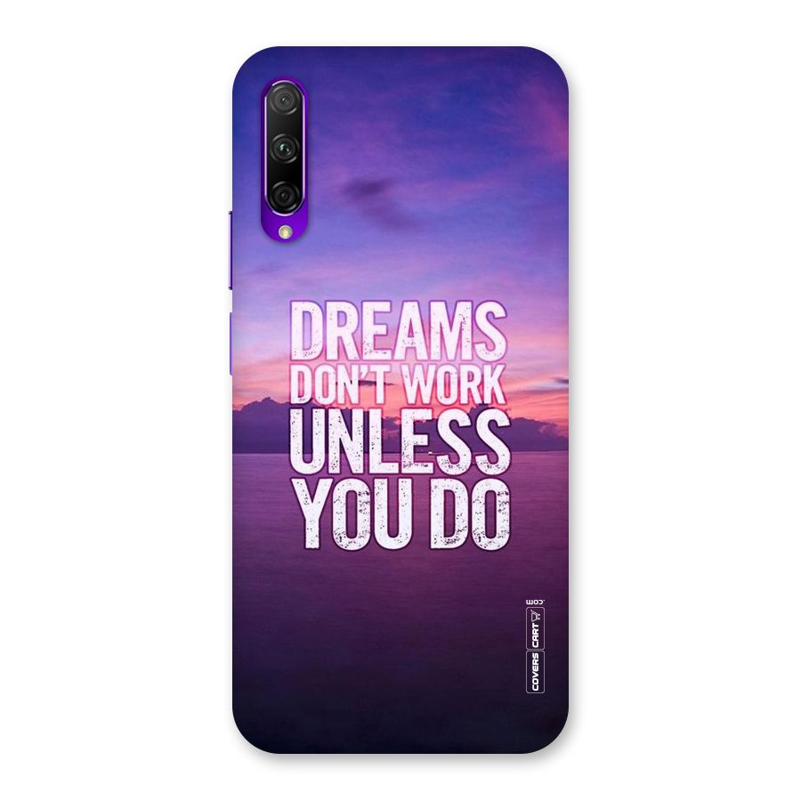Dreams Work Back Case for Honor 9X Pro