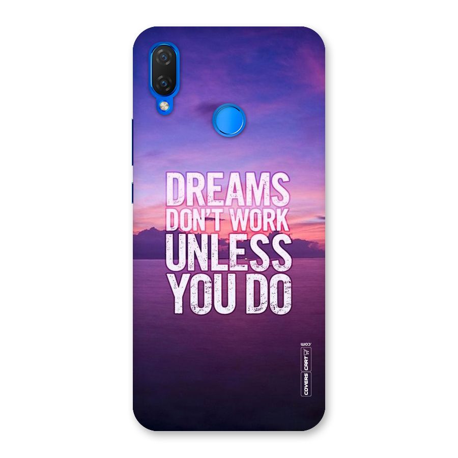 Dreams Work Back Case for Huawei P Smart+