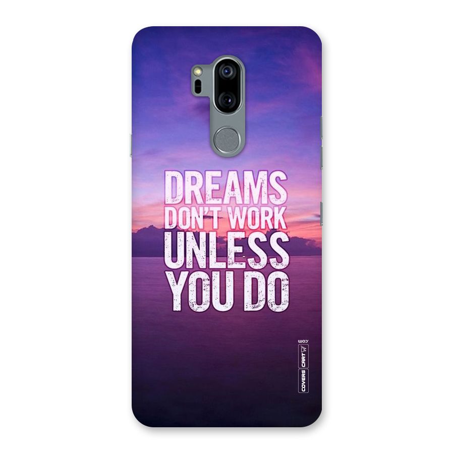 Dreams Work Back Case for LG G7