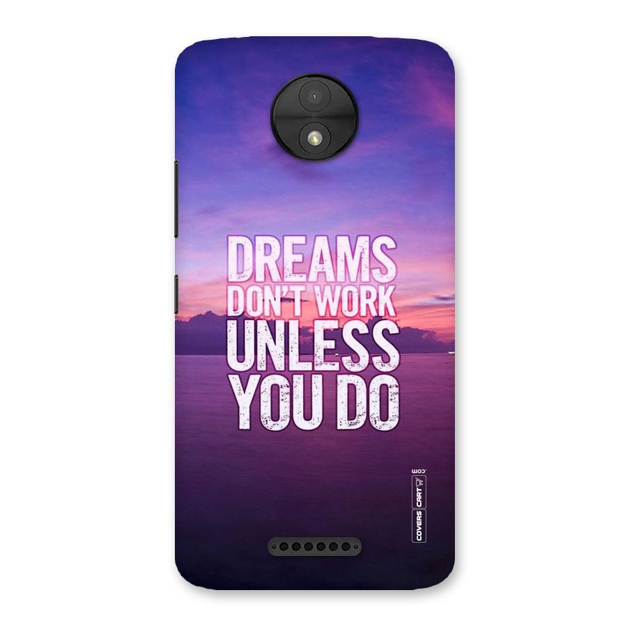 Dreams Work Back Case for Moto C