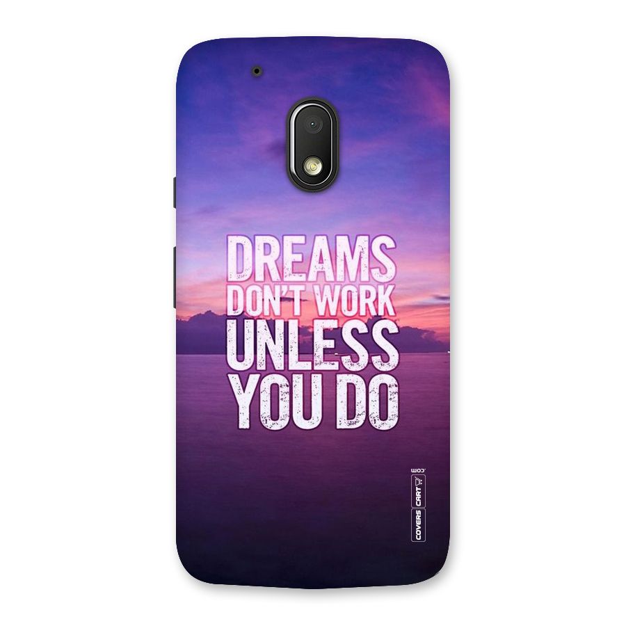Dreams Work Back Case for Moto G4 Play