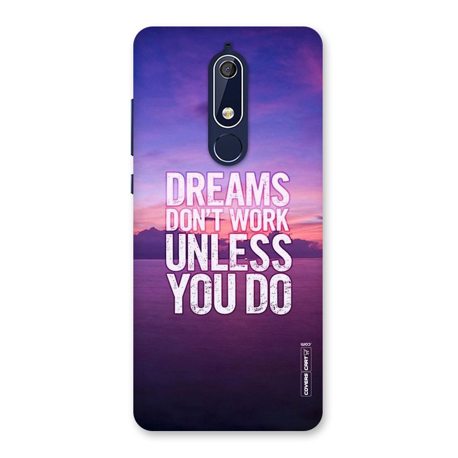 Dreams Work Back Case for Nokia 5.1