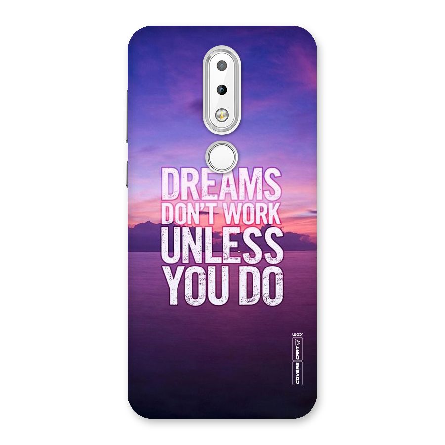Dreams Work Back Case for Nokia 6.1 Plus