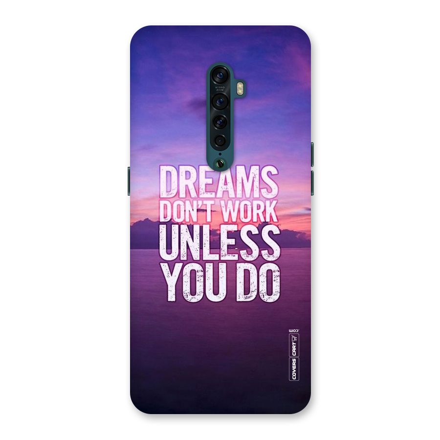 Dreams Work Back Case for Oppo Reno2