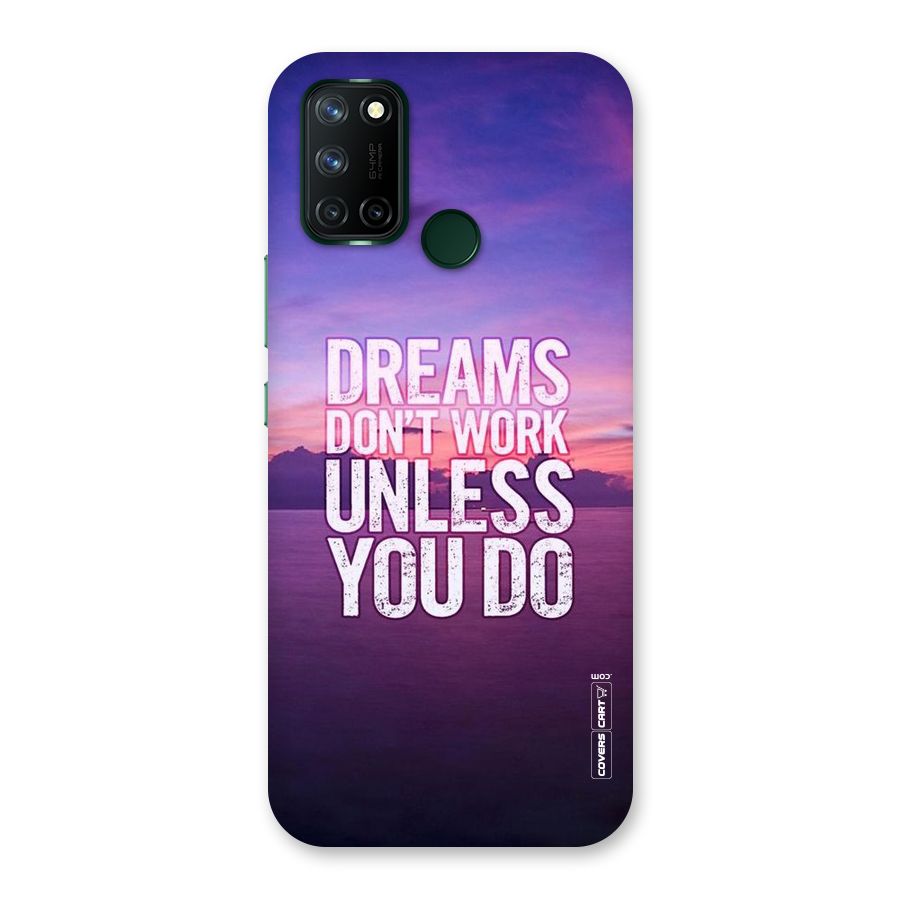 Dreams Work Back Case for Realme 7i