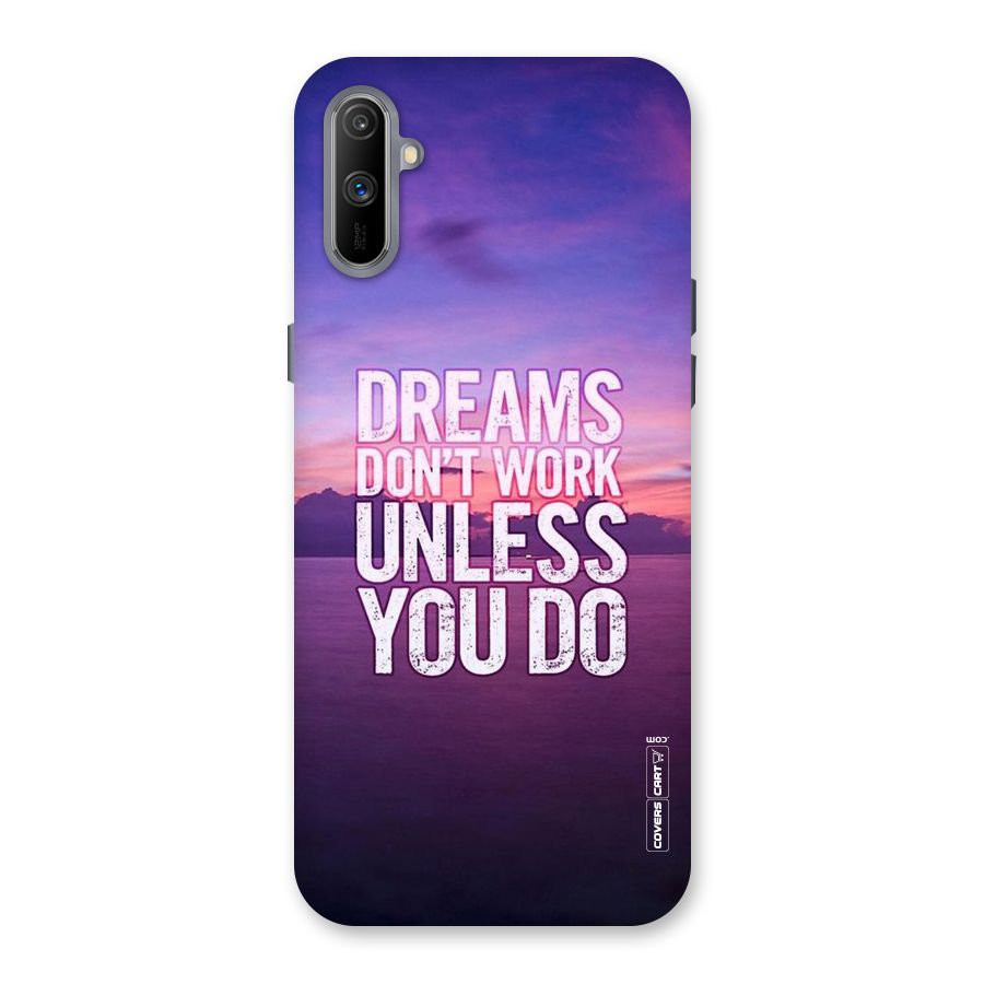 Dreams Work Back Case for Realme C3