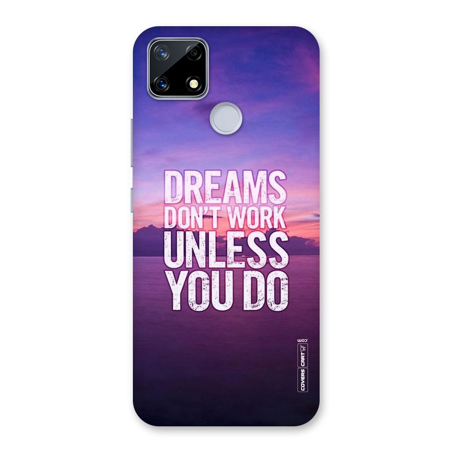 Dreams Work Back Case for Realme Narzo 20