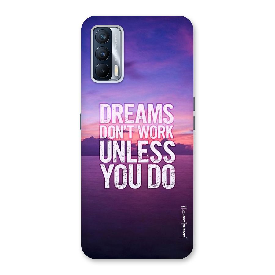 Dreams Work Back Case for Realme X7