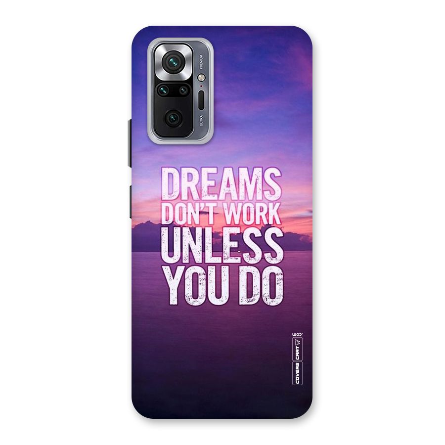 Dreams Work Back Case for Redmi Note 10 Pro