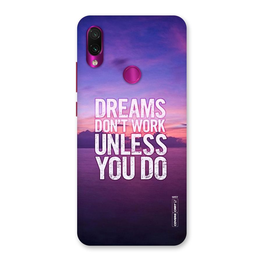 Dreams Work Back Case for Redmi Note 7 Pro