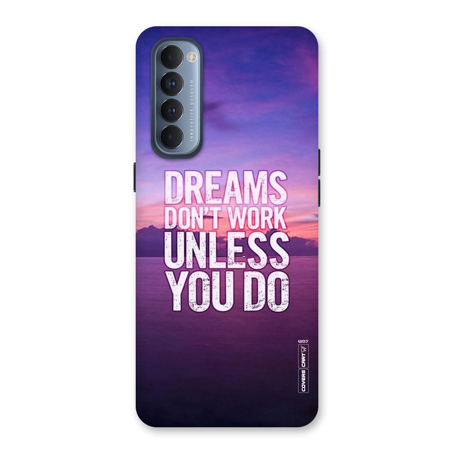 Dreams Work Back Case for Reno4 Pro