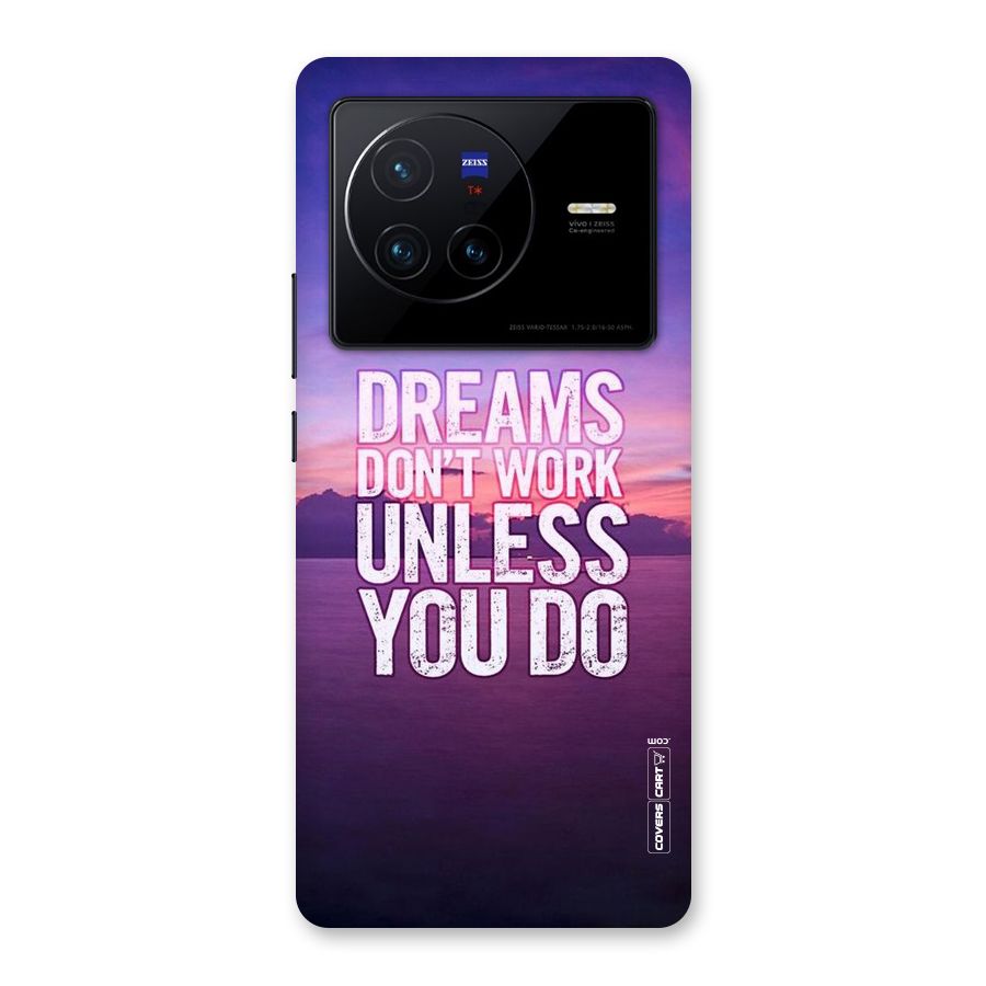 Dreams Work Back Case for Vivo X80