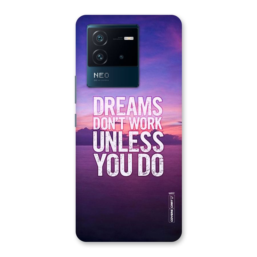 Dreams Work Back Case for Vivo iQOO Neo 6 5G