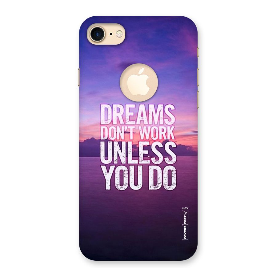 Dreams Work Back Case for iPhone 7 Logo Cut