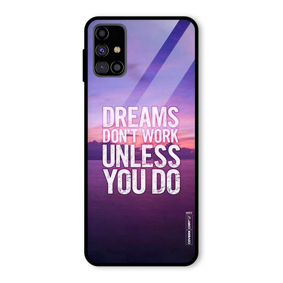 Dreams Work Glass Back Case for Galaxy M31s