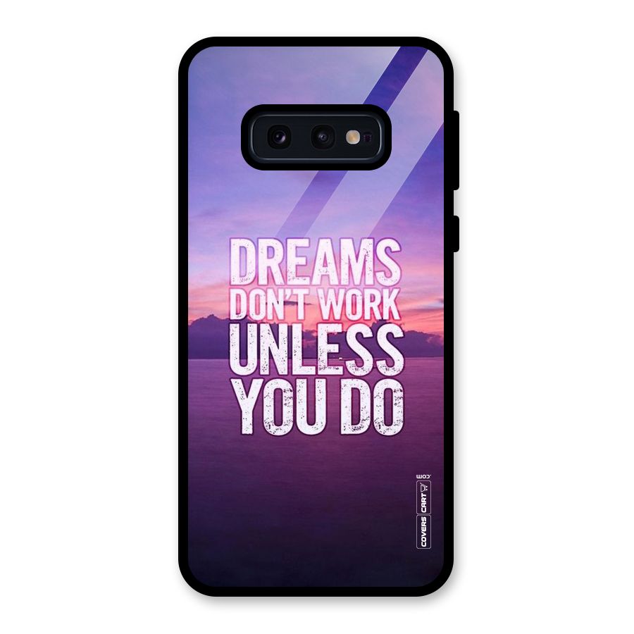 Dreams Work Glass Back Case for Galaxy S10e