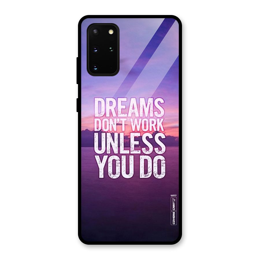 Dreams Work Glass Back Case for Galaxy S20 Plus