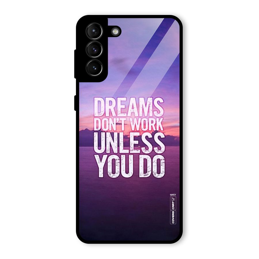 Dreams Work Glass Back Case for Galaxy S21 Plus