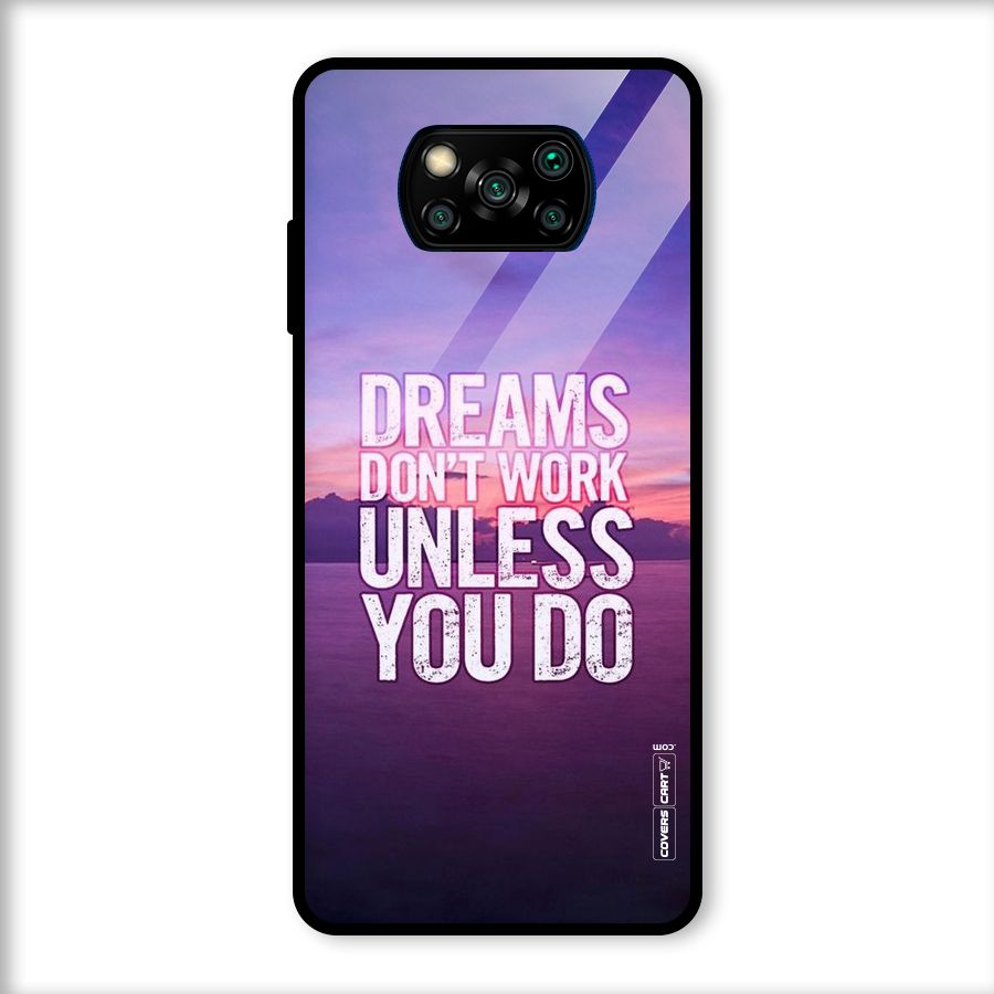 Dreams Work Glass Back Case for Poco X3