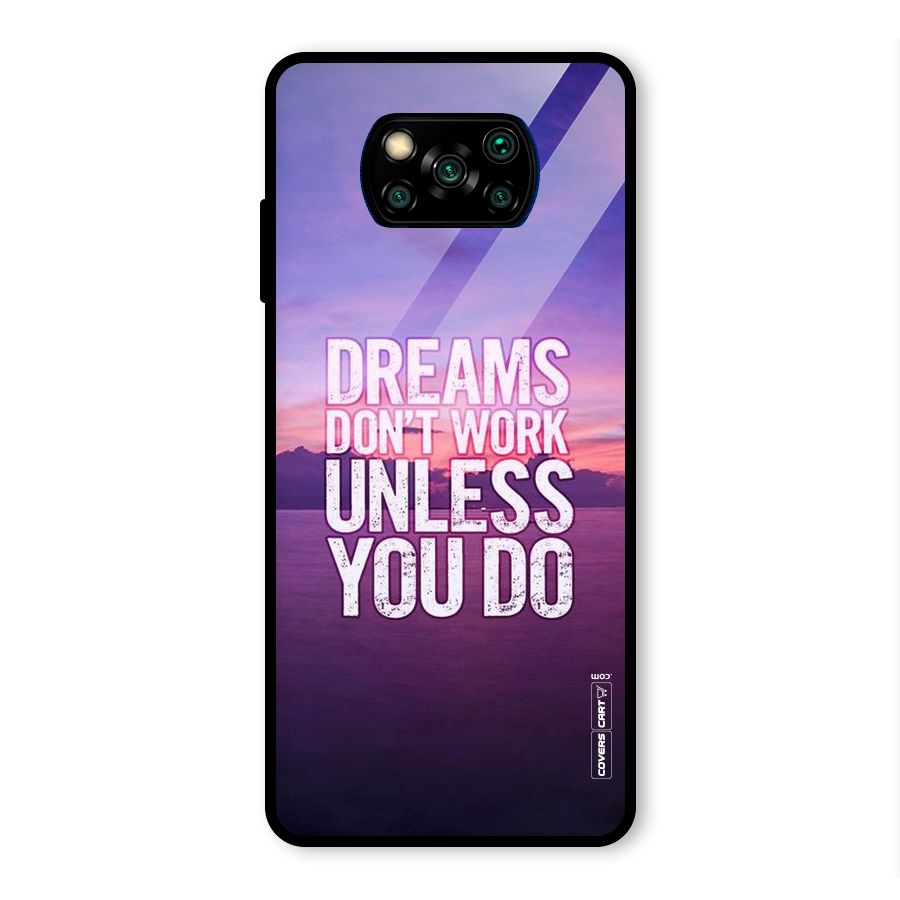Dreams Work Glass Back Case for Poco X3 Pro