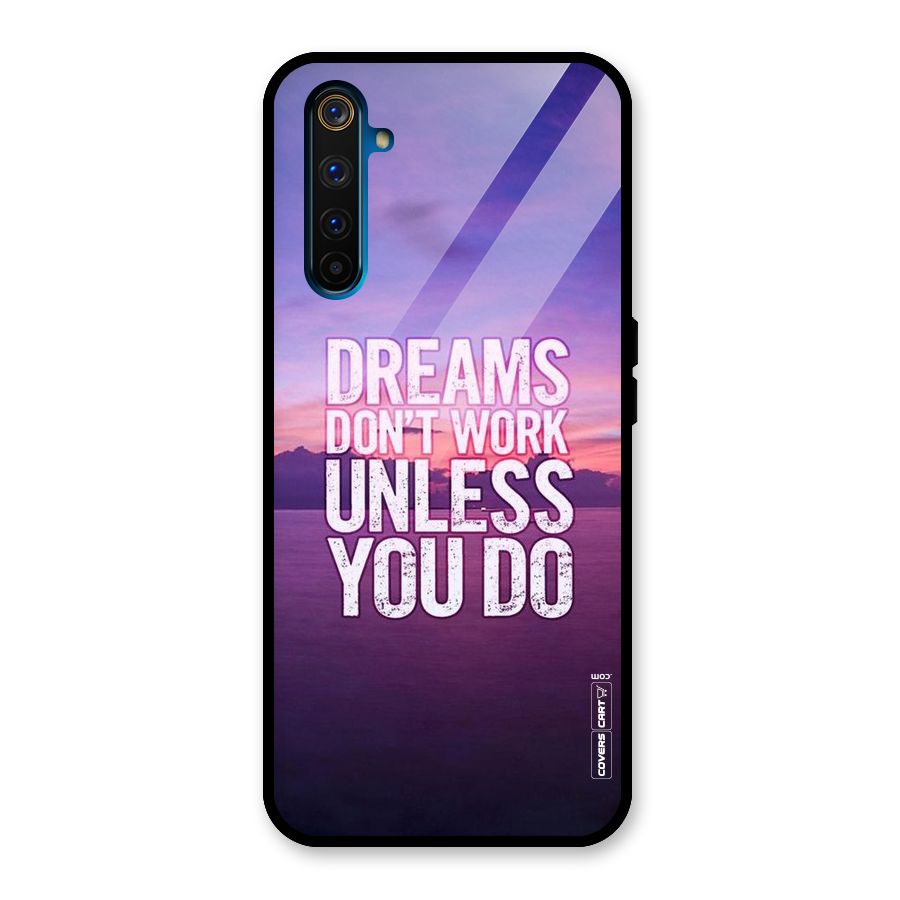 Dreams Work Glass Back Case for Realme 6 Pro