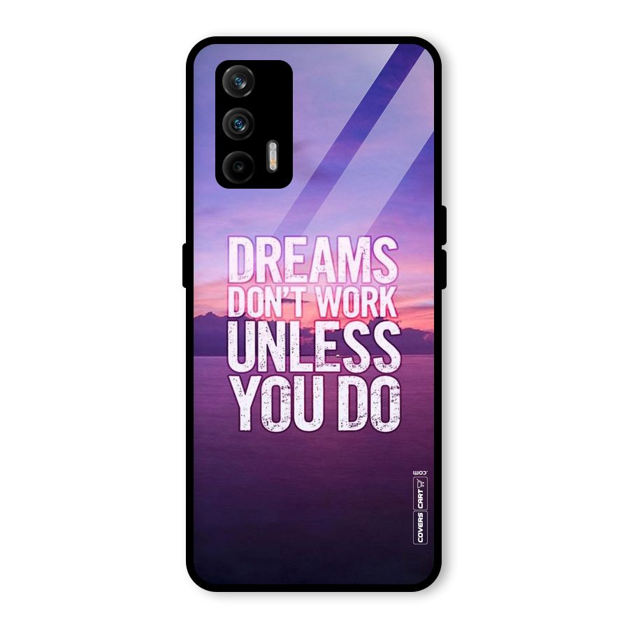 Dreams Work Glass Back Case for Realme GT 5G