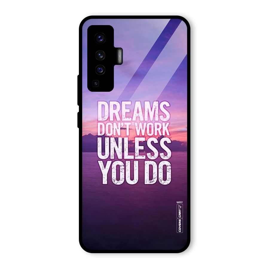 Dreams Work Glass Back Case for Vivo X50