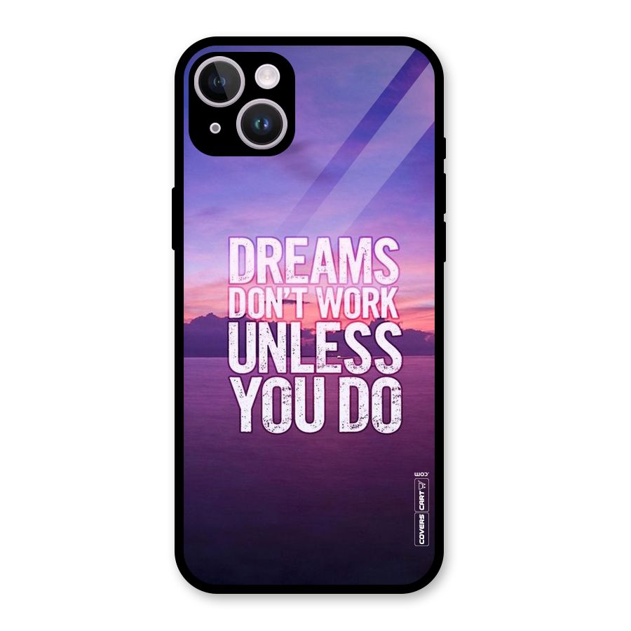 Dreams Work Glass Back Case for iPhone 14 Plus