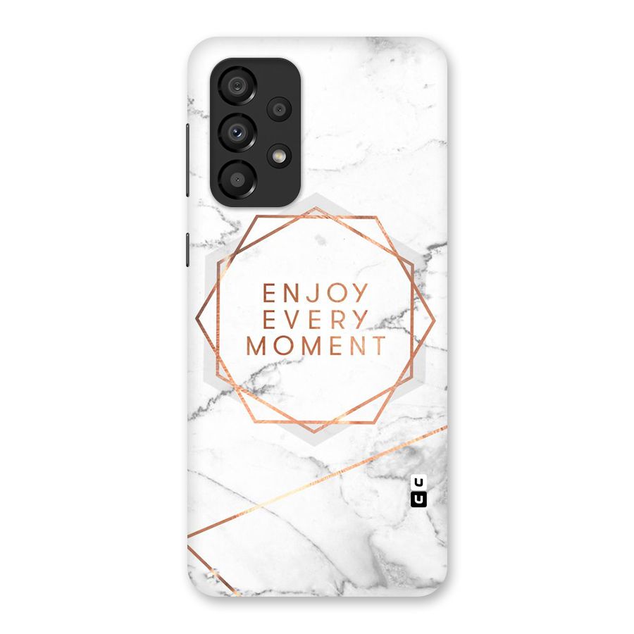 Enjoy Every Moment Back Case for Galaxy A33 5G