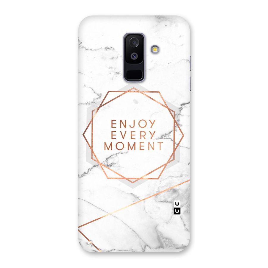 Enjoy Every Moment Back Case for Galaxy A6 Plus