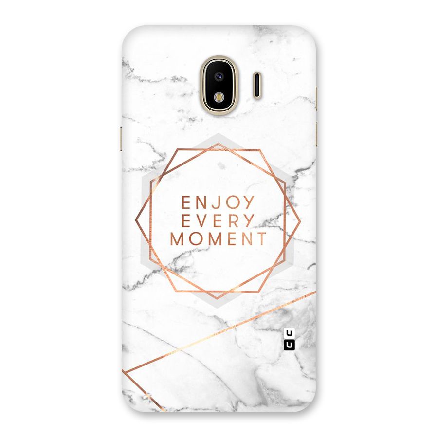 Enjoy Every Moment Back Case for Galaxy J4