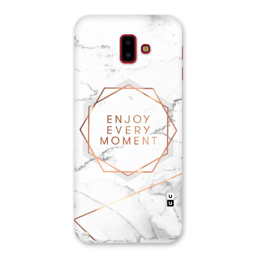 Enjoy Every Moment Back Case for Galaxy J6 Plus