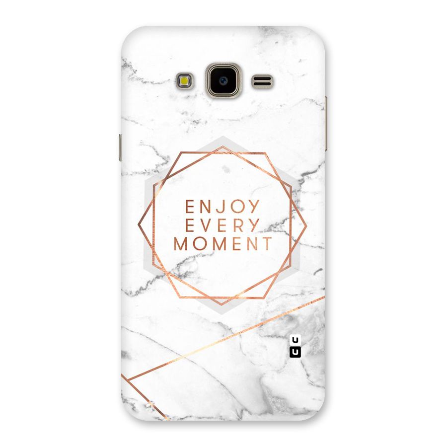 Enjoy Every Moment Back Case for Galaxy J7 Nxt