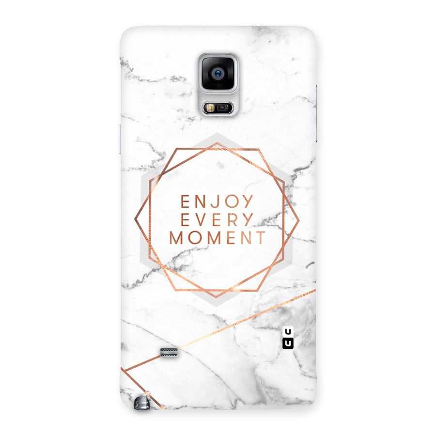 Enjoy Every Moment Back Case for Galaxy Note 4
