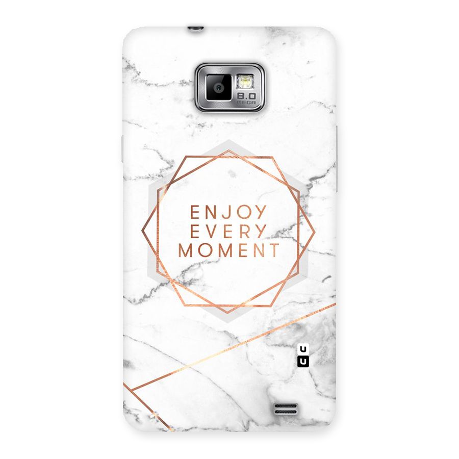 Enjoy Every Moment Back Case for Galaxy S2