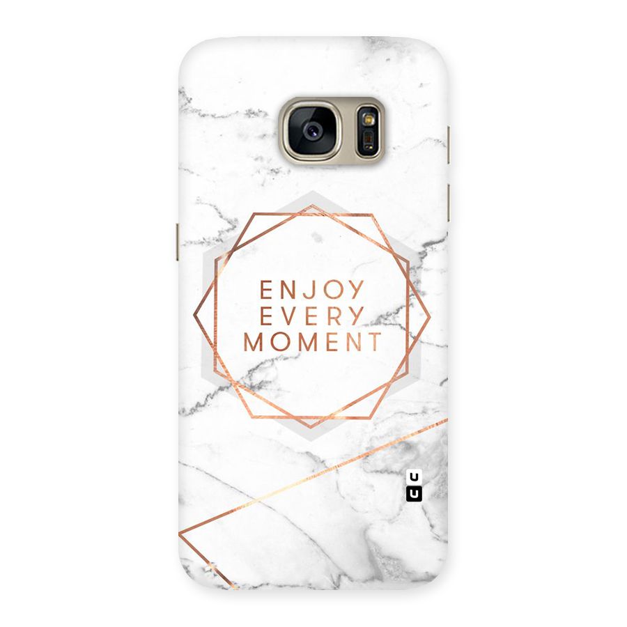 Enjoy Every Moment Back Case for Galaxy S7