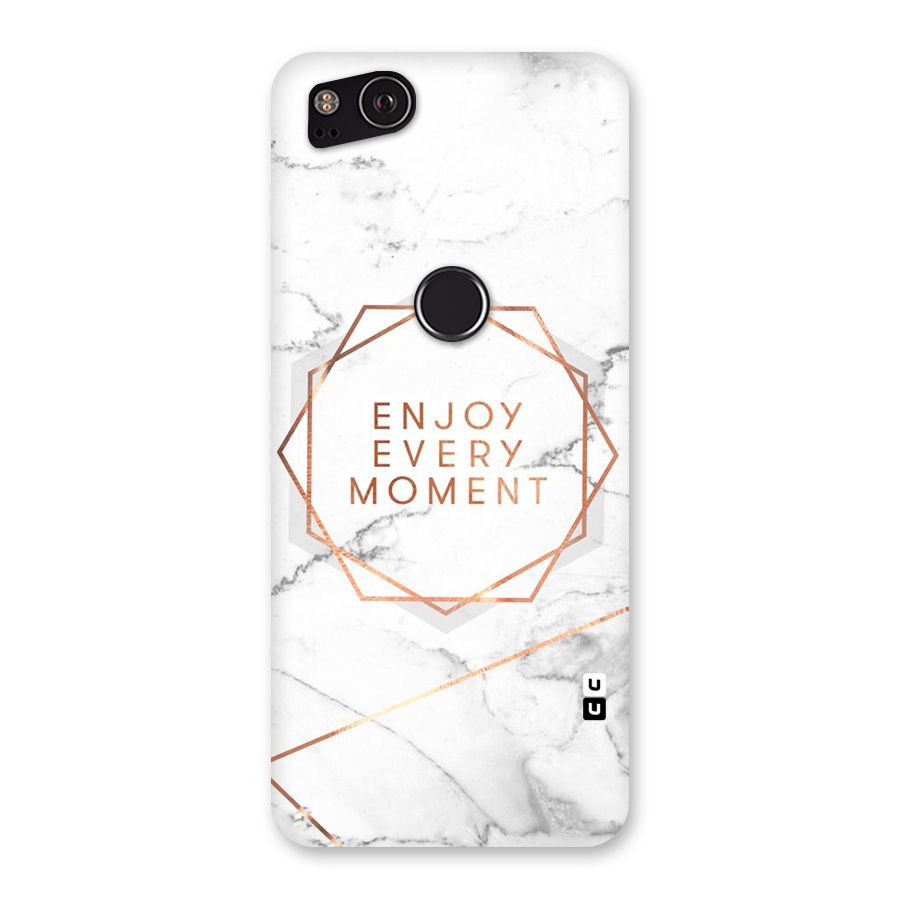Enjoy Every Moment Back Case for Google Pixel 2